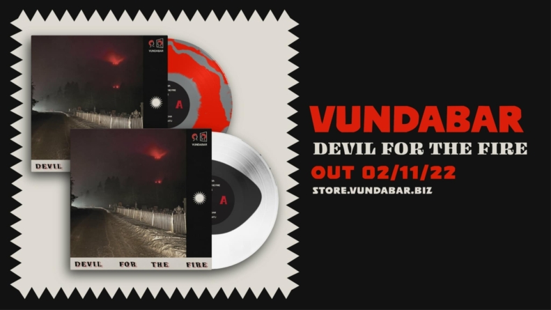 Vundabar’s Devil for the Fire is Out Now!